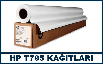 HP T795 PLOTTER KAĞITLARI